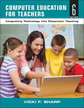 Paperback Computer Education for Teachers: Integrating Technology Into Classroom Teaching Book