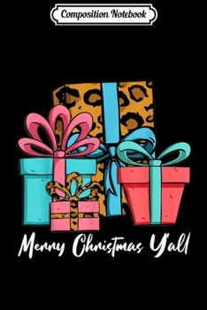 Composition Notebook: Merry Christmas Y'all Leopard Print Boxes Xmas Gift  Journal/Notebook Blank Lined Ruled 6x9 100 Pages