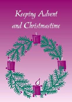 Paperback Keeping Advent and Christmastime Book