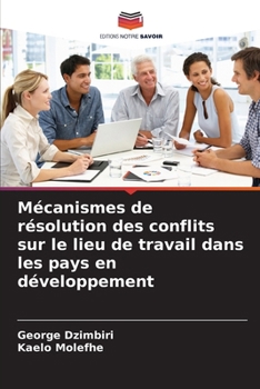 Paperback Mécanismes de résolution des conflits sur le lieu de travail dans les pays en développement [French] Book