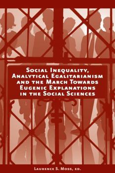 Paperback Social Inequality, Analytical Egalitarianism, and the March Towards Eugenic Explanations in the Social Sciences Book