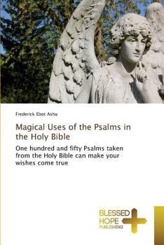 Paperback Magical Uses of the Psalms in the Holy Bible Book