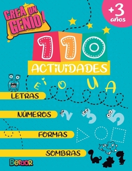 Crea un Genio! 110 Actividades: Cuaderno de Preescolar para Aprender Letras Numeros Formas y Sombras.Cuaderno de Repaso para Preescolar (Spanish Edition)