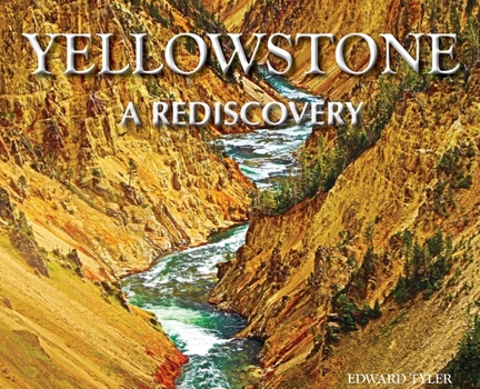 Hardcover Yellowstone - A Rediscovery Book