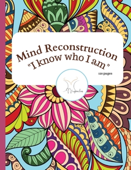 Paperback Mind Reconstruction Coloring Book: I know who I am Book