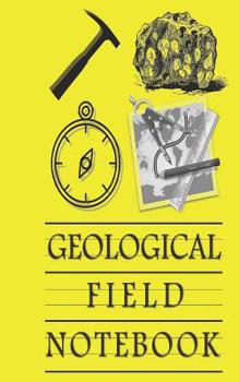 Paperback Geological Field Notebook: The Perfect Field Companion; Small Size 5 x 8 in Book