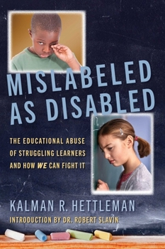 Paperback Mislabeled as Disabled: The Educational Abuse of Struggling Learners and How We Can Fight It Book