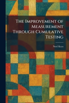 Paperback The Improvement of Measurement Through Cumulative Testing Book