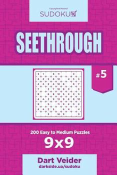Paperback Sudoku Seethrough - 200 Easy to Medium Puzzles 9x9 (Volume 5) Book