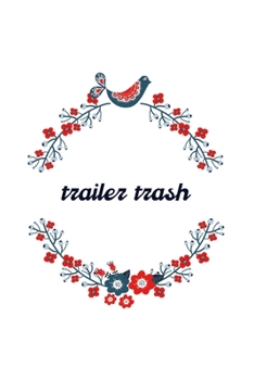 Paperback Trailer Trash: A Monthly PLANNER Book