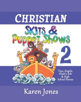 Paperback Christian Skits & Puppet Shows 2: Great for Sunday School, Youth, & Ladies' Ministries Book