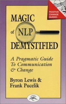 Paperback Magic of Nlp Demystified: A Pragmatic Guide to Communication & Change Book