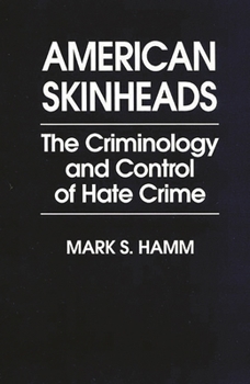 Paperback American Skinheads: The Criminology and Control of Hate Crime Book