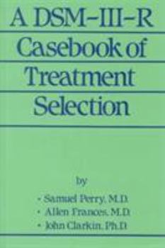 Hardcover A Dsm-III-R Casebook of Treatment Selection Book