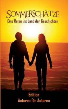 Sommerschätze: Eine Reise ins Land der Geschichten (German Edition)