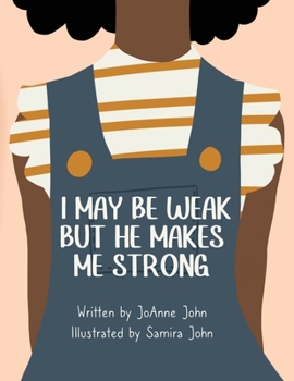 Paperback I May be Weak But He Makes Me Strong Book
