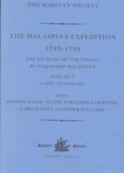 Hardcover The Malaspina Expedition 1789-1794: Journal of the Voyage by Alejandro Malaspina. Volume I: Cádiz to Panamá Book