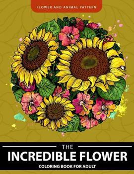 Paperback Incredible Flower coloring book for Adults Book