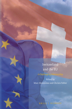 Hardcover Switzerland and the EU: A Challenging Relationship Book