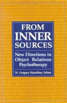 Hardcover From Inner Sources: New Directions in Object Relations Psychotherapy Book