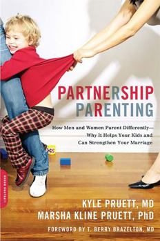 Paperback Partnership Parenting: How Men and Women Parent Differently -- Why It Helps Your Kids and Can Strengthen Your Marriage Book