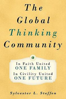 Paperback The Global Thinking Community: One Family, One Future - Book Two of the Conscious Light Trilogy Book