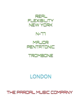Paperback Real Flexibility New York N-77 Major Pentatonic Trombone: London Book