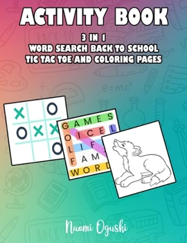 Paperback Activity Book 3 in 1: Word Search Back to School, Tic Tac Toe and Coloring Pages Book