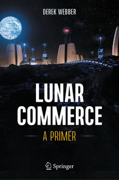 Hardcover Lunar Commerce: A Primer Book