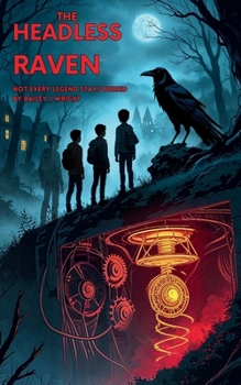 Paperback The Headless Raven: Not Every Legend Stays Buried Book