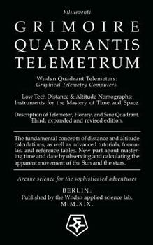 Paperback Wndsn Quadrant Telemeters: Graphical Telemetry Computers. Low Tech Distance & Altitude Nomographs: Instruments for the Mastery of Time and Space Book