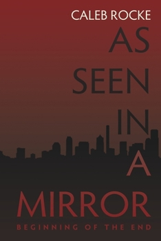 Paperback As Seen in a Mirror: Beginning of the End Book