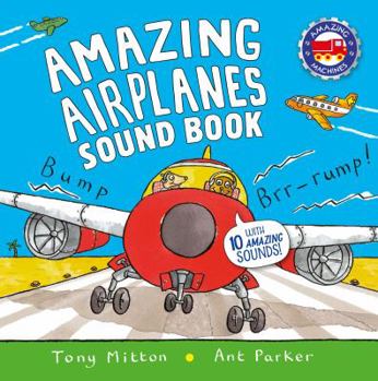 Hardcover Amazing Airplanes Sound Book: A Very Noisy Book