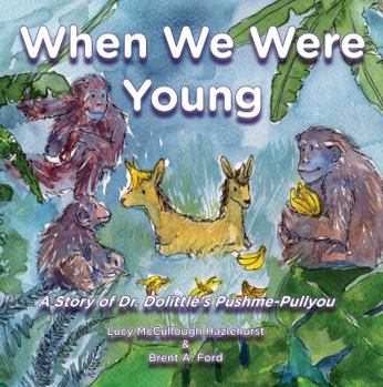 Paperback When We Were Young: A Story of Dr. Dolittle's Pushme-Pullyou Book