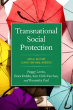 Paperback Transnational Social Protection: Social Welfare Across National Borders Book