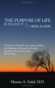 Paperback The Purpose of Life: Is to live it and Here is how Book