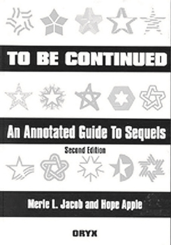 Hardcover To Be Continued: An Annotated Guide to Sequels Second Edition Book