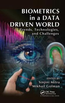 Hardcover Biometrics in a Data Driven World: Trends, Technologies, and Challenges Book
