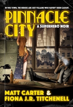 Paperback Pinnacle City: A Superhero Noir Book