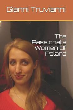 The Passionate Women Of Poland