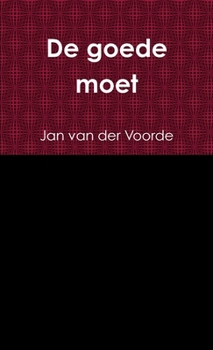 Paperback De goede moet [Dutch] Book