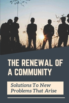 The Renewal Of A Community: Solutions To New Problems That Arise: African Village Life