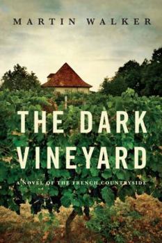 Hardcover The Dark Vineyard: A Mystery of the French Countryside Book