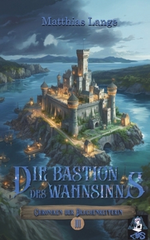 Paperback Die Bastion des Wahnsinns: Dritter Teil des Drachenreiter Epos, spannende Fantasy [German] Book