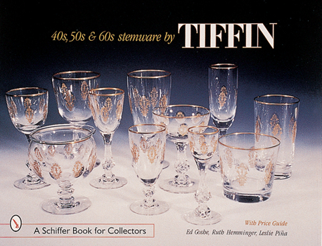 Hardcover '40s, '50s, & '60s Stemware by Tiffin Book