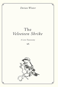 Paperback The Velveteen Shrike: A Love Taxonomy Book