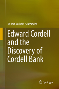Edward Cordell and the Discovery of Cordell Bank