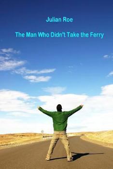 Paperback The Man Who Didn't Take the Ferry Book