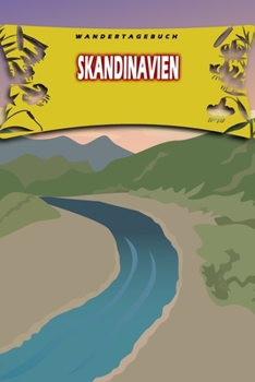 Wandertagebuch: Skandinavien: Wandertagebuch: Skandinavien. Ein Logbuch zum Pilgern und Wandern  mit vorgefertigten Seiten und viel Platz für deine ... oder als Abschiedsgeschenk (German Edition)
