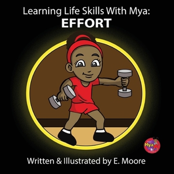 Paperback Learning Life Skills with Mya: Effort [Large Print] Book